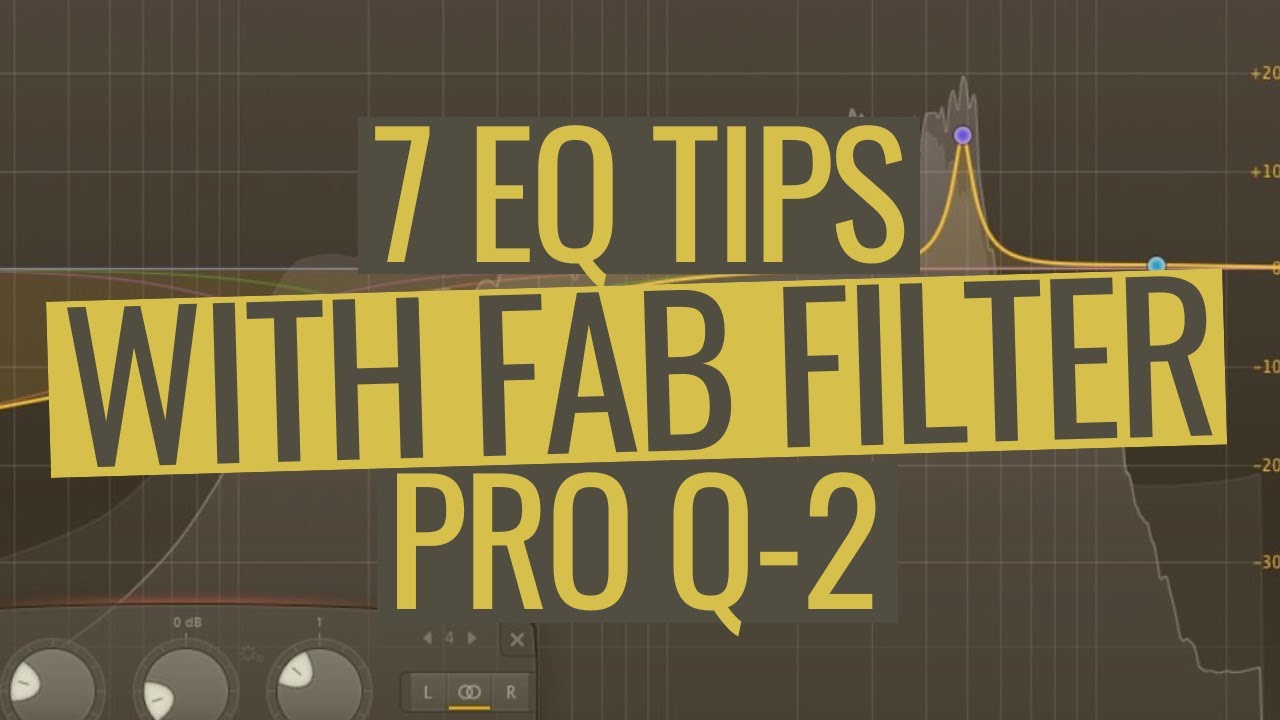 7 советов по эквалайзеру с Fab Filter Pro-Q2