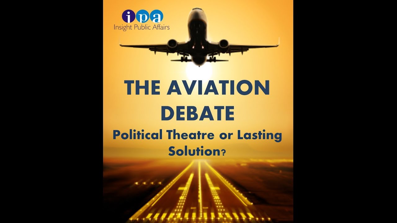 The Aviation Debate - Insight Public Affairs
