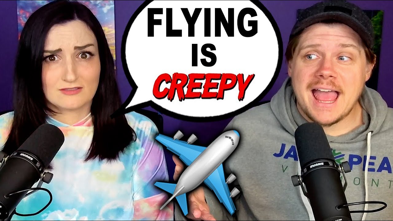 Flying Is Creepy | Ep 30