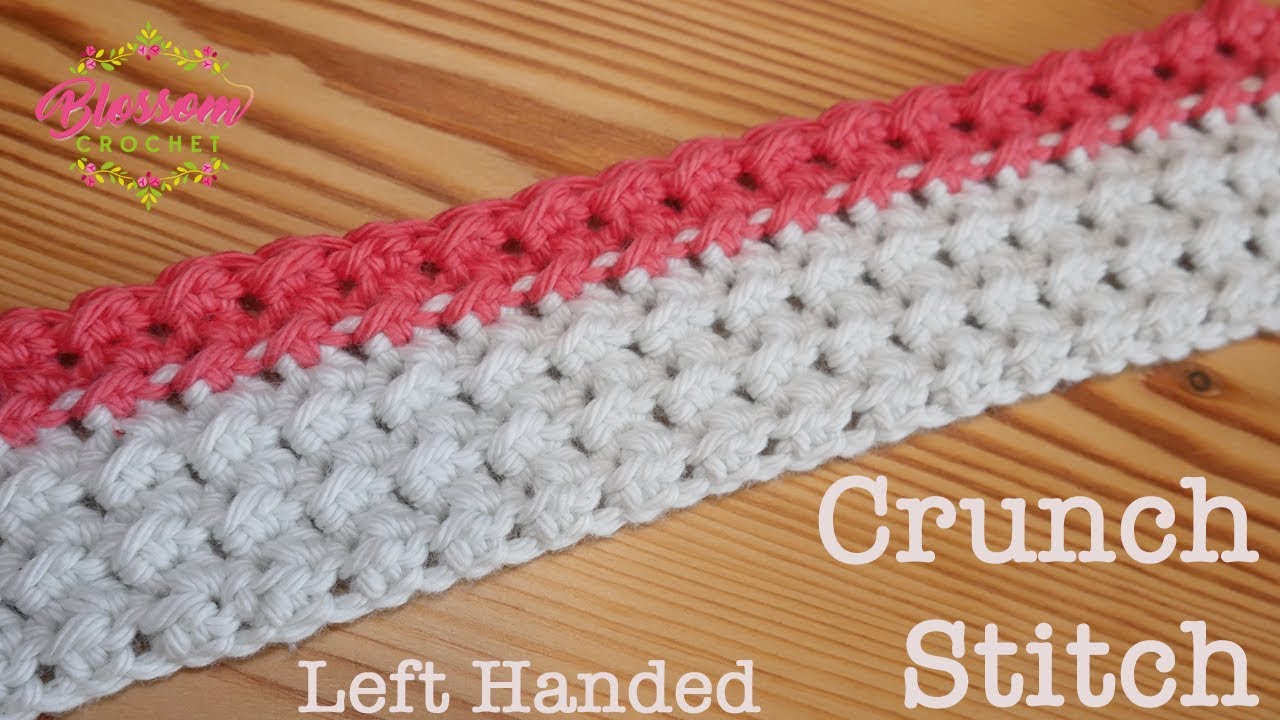 Left Handed Crochet: Crunch Stitch - textured blanket for beginners!