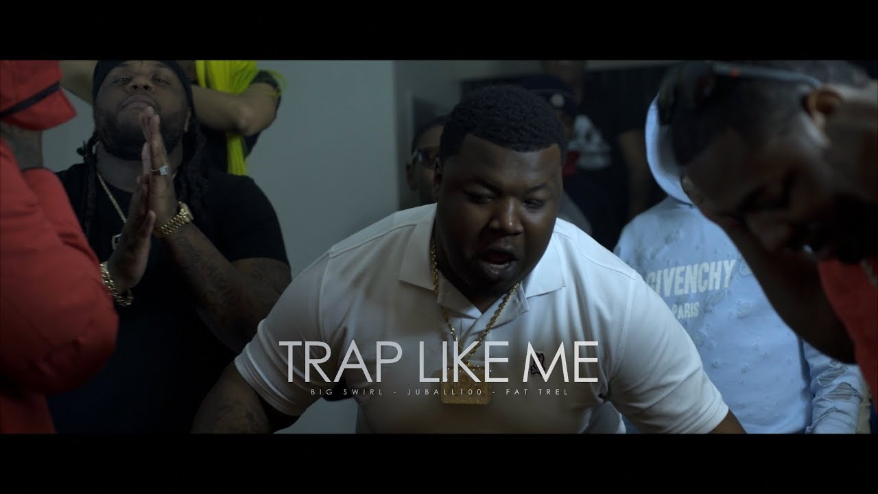 Big Swirl & Juball100 feat. Fat Trel - Trap Like Me (Directed By Rio Productions)