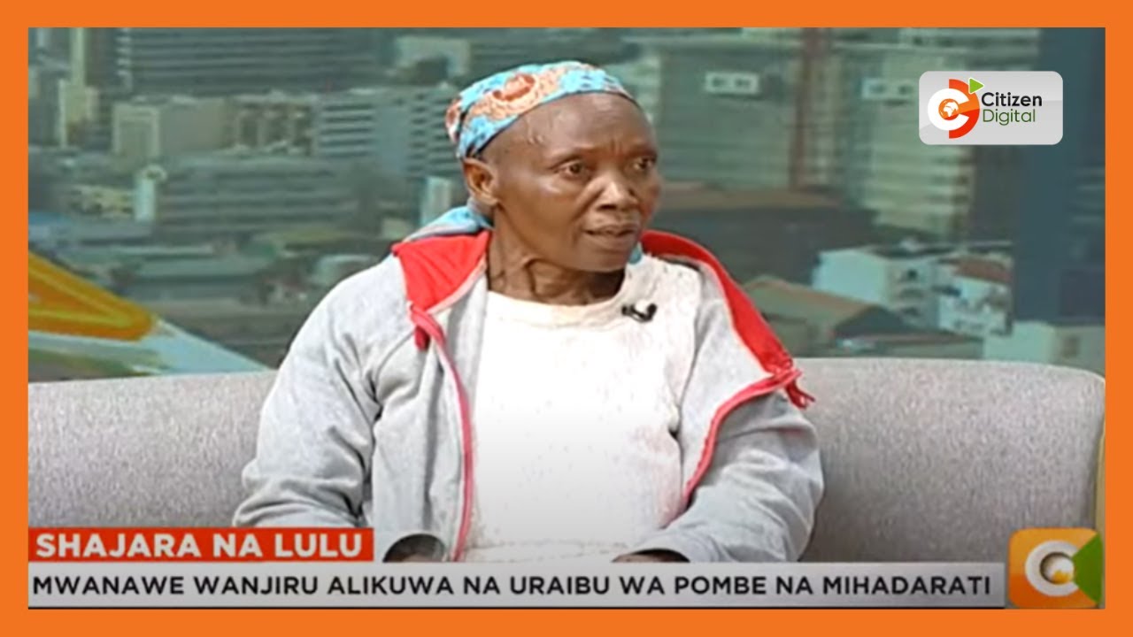 SHAJARA NA LULU | Faraja ya Esther Wanjiru baada ya dhiki (Part 1)