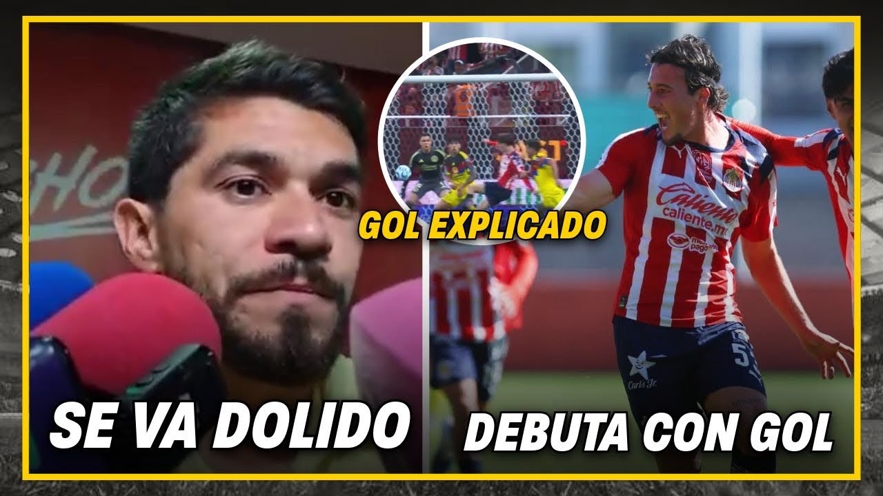 🚨DEBUT Y GOL para Soldati | Henry SE VA DOLIDO | Gol de Hormiga EXPLICADO | noticias chivas