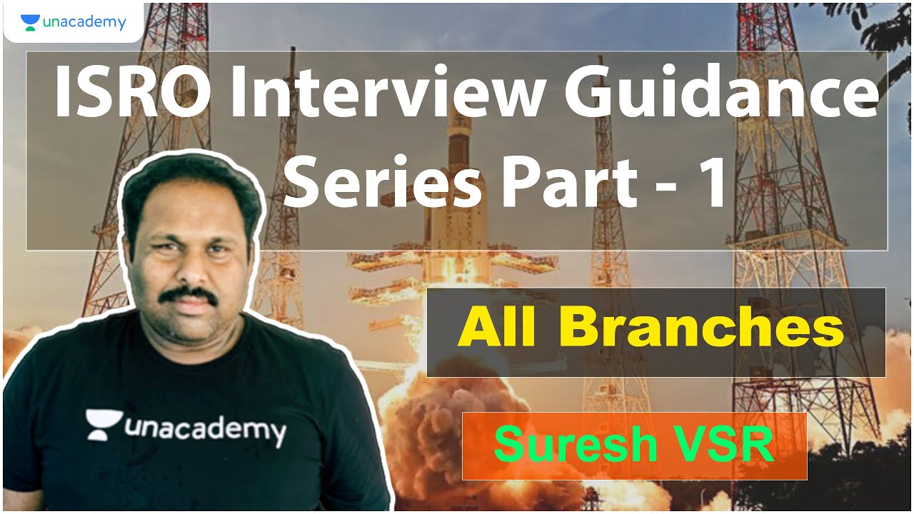 ISRO Interview Guidance Series Part - 1 | All Branches | Suresh VSR