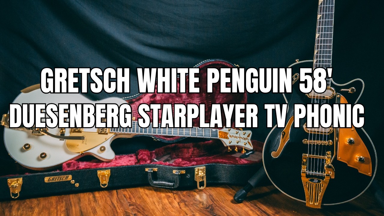 GRETSCH WHITE PENGUIN 58 & DUESENBERG STARPLAYER TV PHONIC
