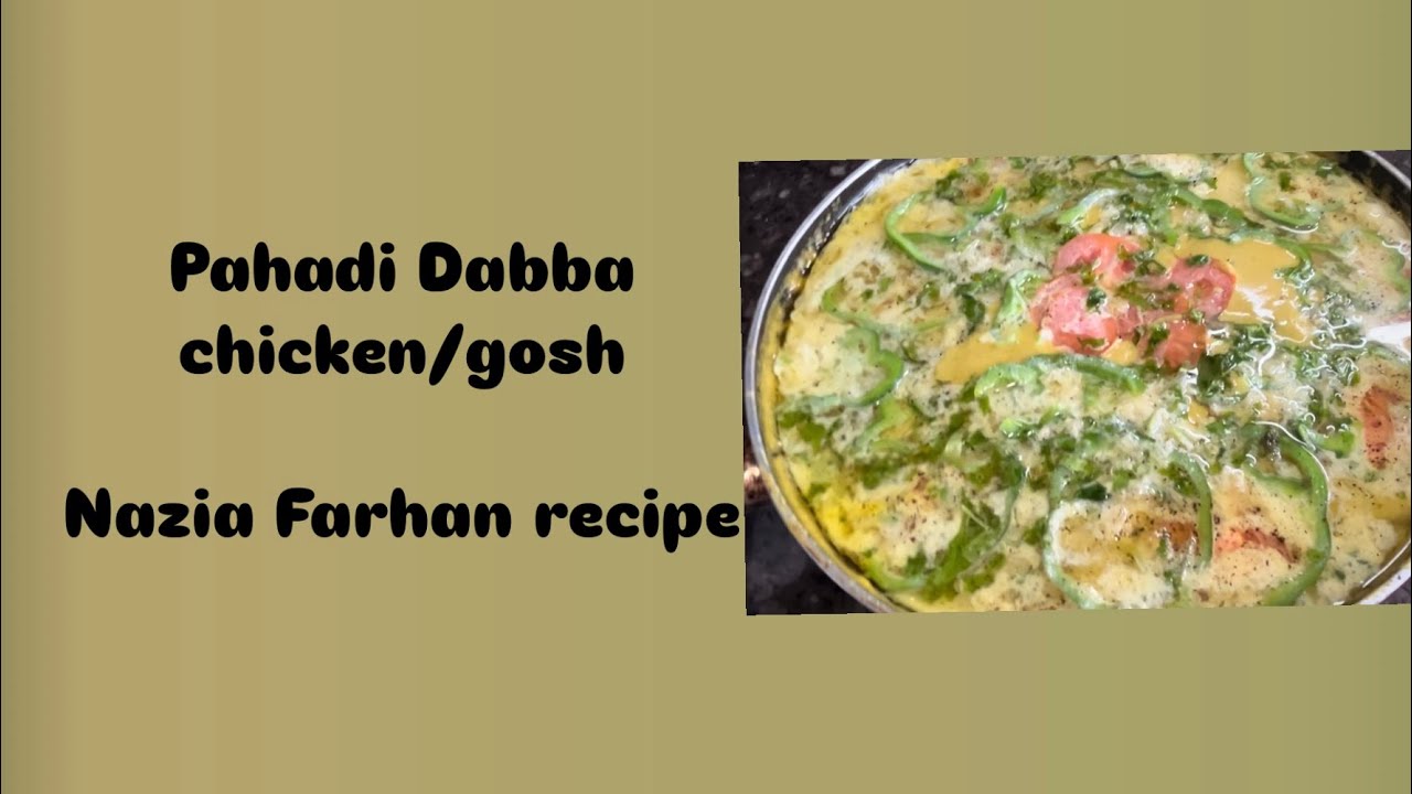 Pahadi dabba chicken / gosh . Unique gravy. Nazia Farhan recipe