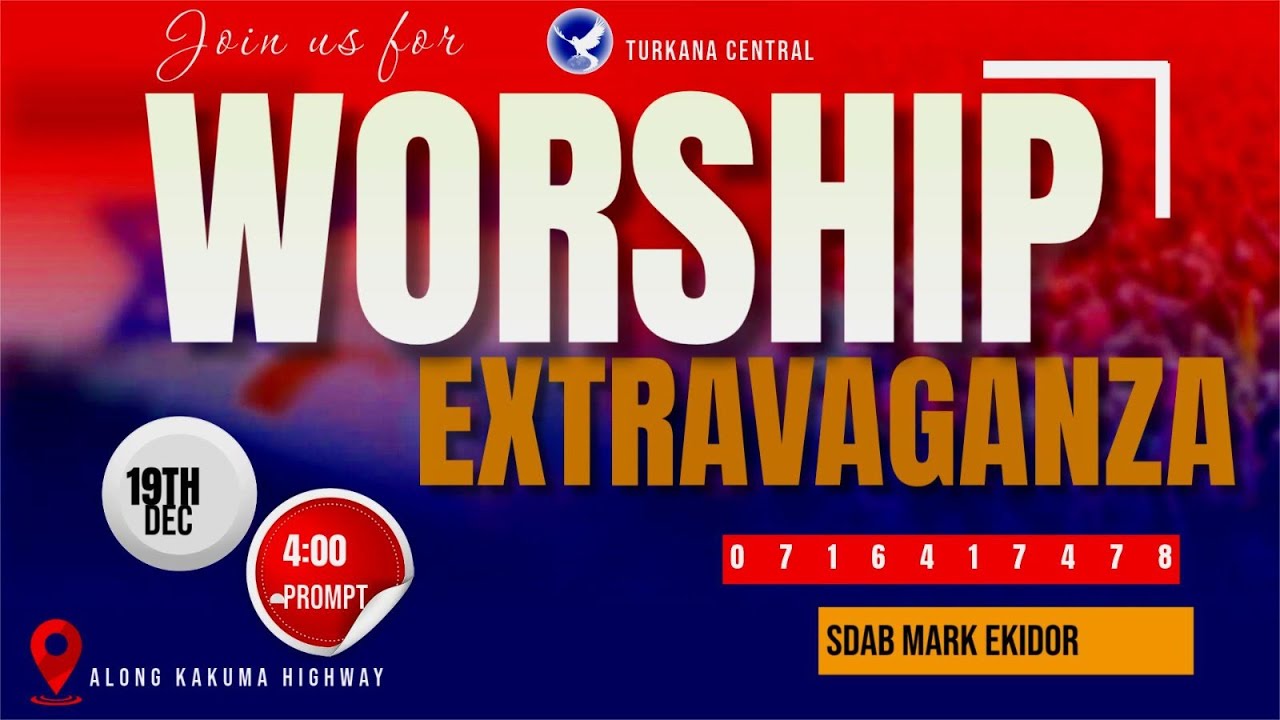 TURKANA METRO WORSHIP EXTRAVAGANZA