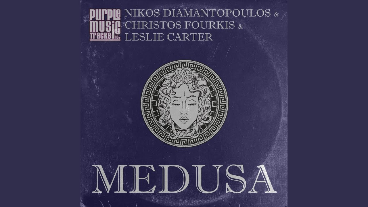 Medusa (Nikos Diamantopoulos & Christos Fourkis Main Mix)