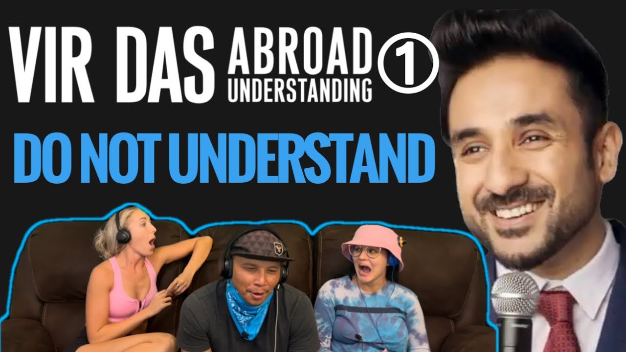 VIR DAS: Abroad Understanding Part 1 (Do Not Understand) - Reaction!