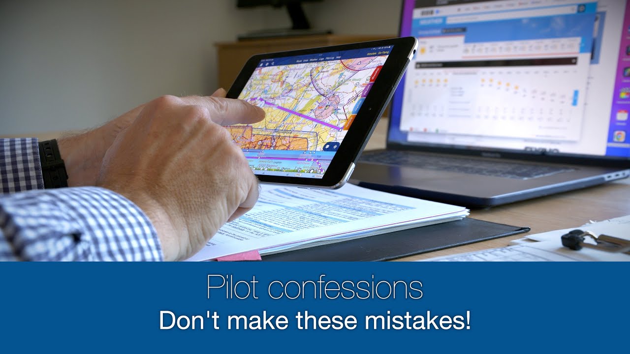 Pilot confessions - don't make these mistakes