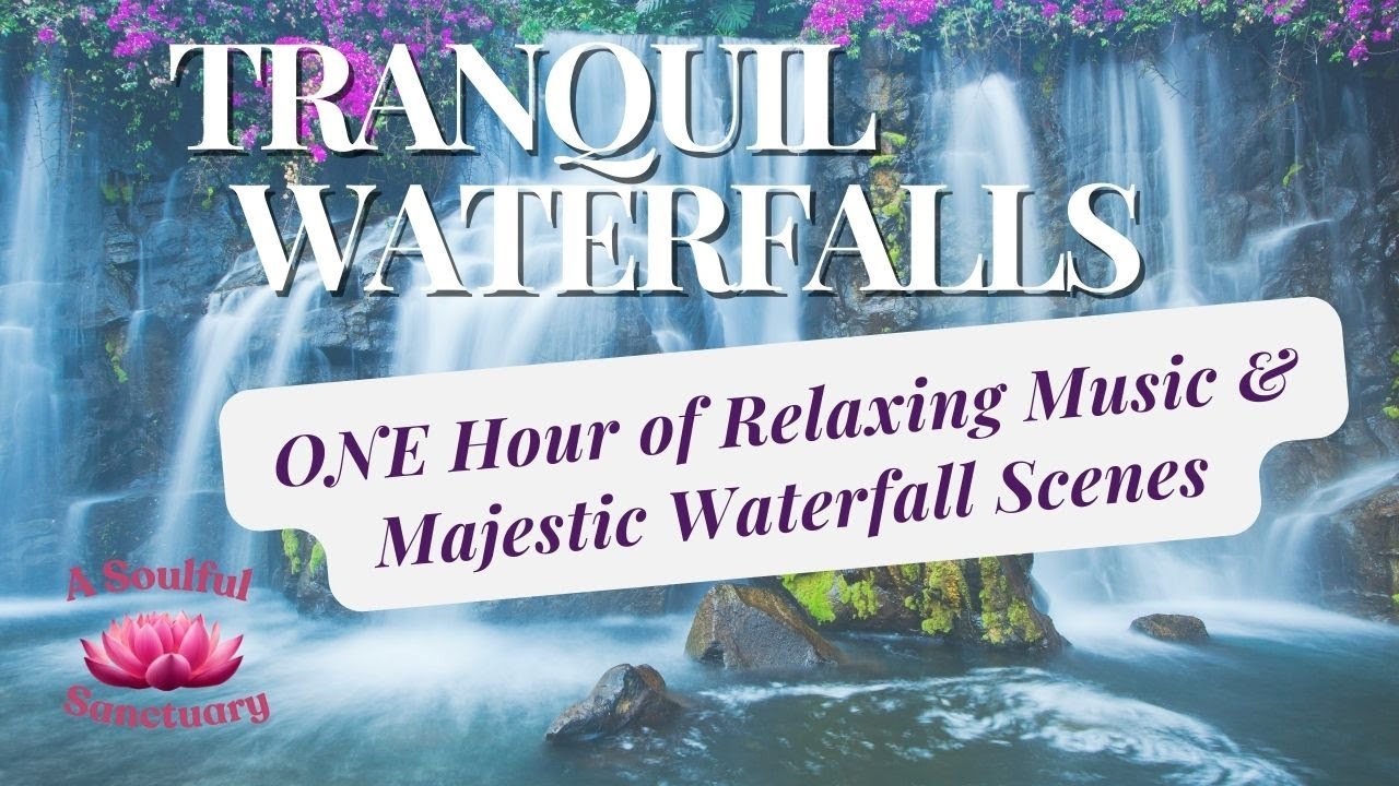 Waterfall Serenity: Meditative Music and Breathtaking Waterfall Landscapes For Relaxing