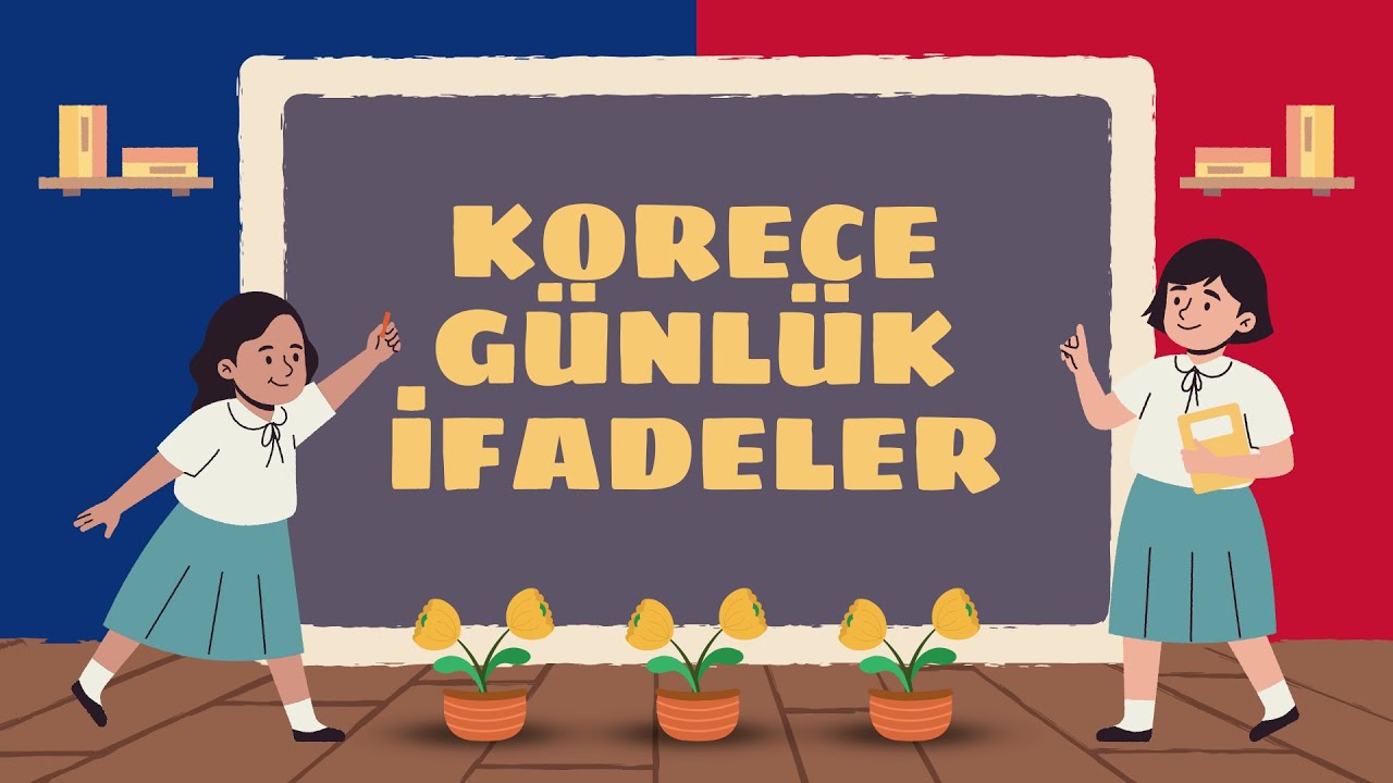 Korece Günlük İfadeler | Korece Öğreniyorum