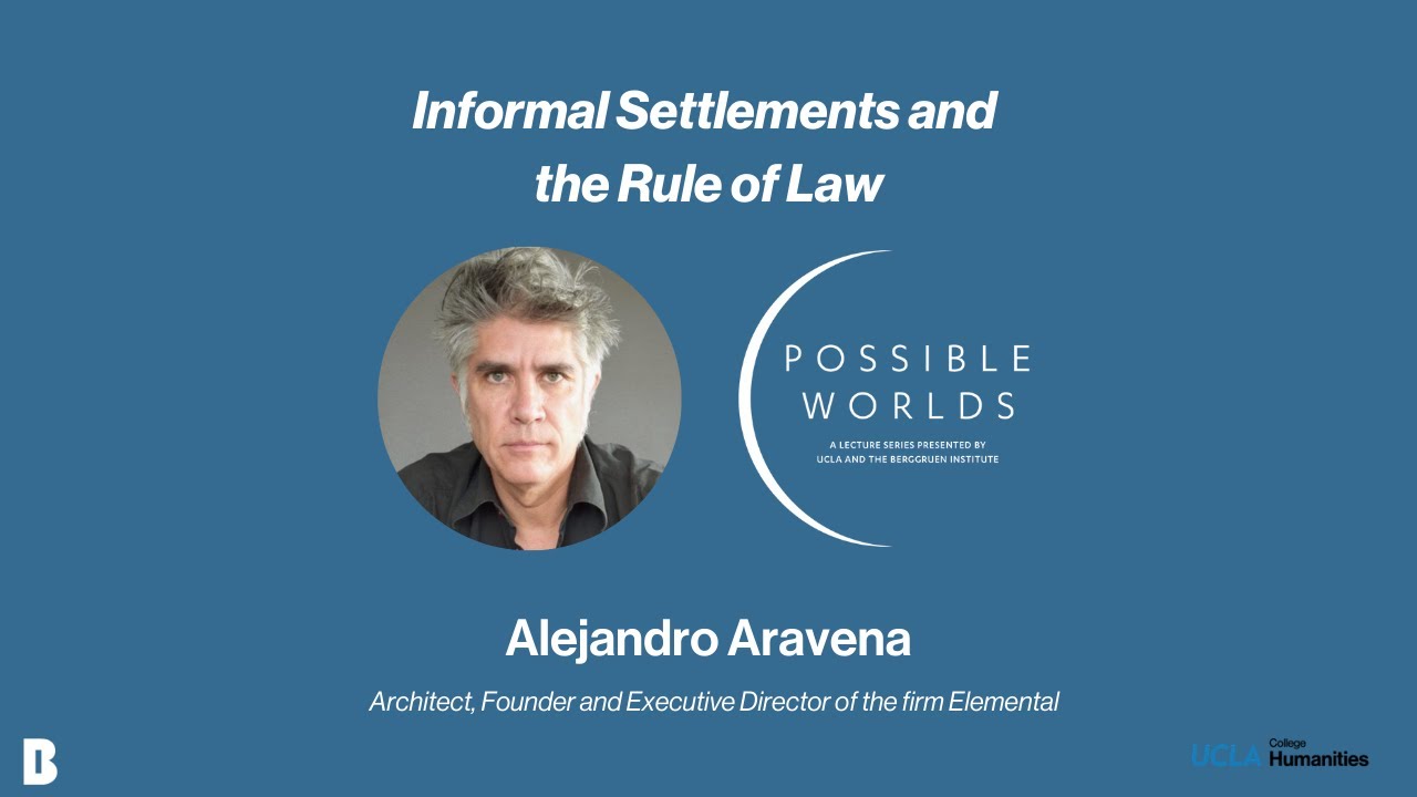 Informal Settlements and the Rule of Law: Alejandro Aravena