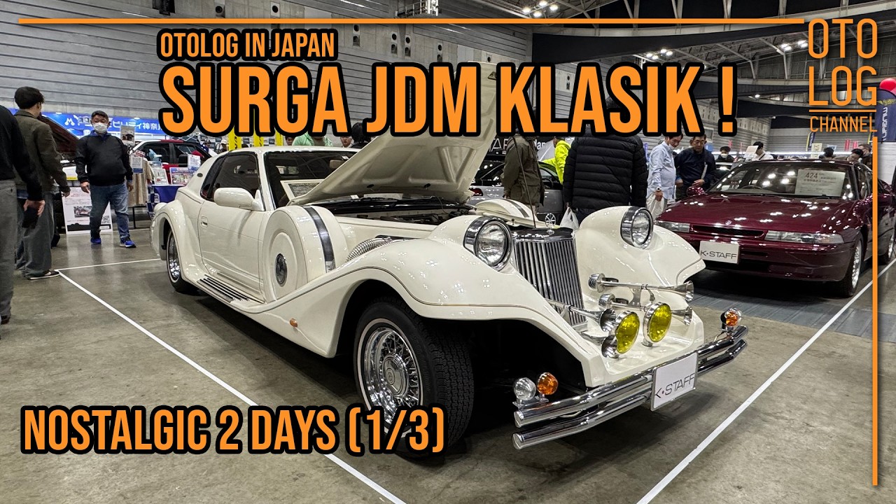 Keliling Pameran Mobil Klasik Terbesar Jepang! Nostalgic 2 Days Yokohama – Surga JDM Legend (Part 1)