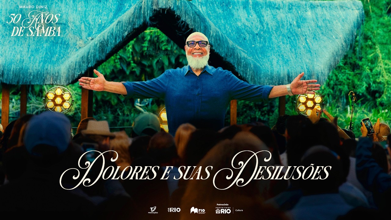 Mauro Diniz - Dolores e Suas Desilusões (50 Anos de Samba, Vol.1 - Ao Vivo)