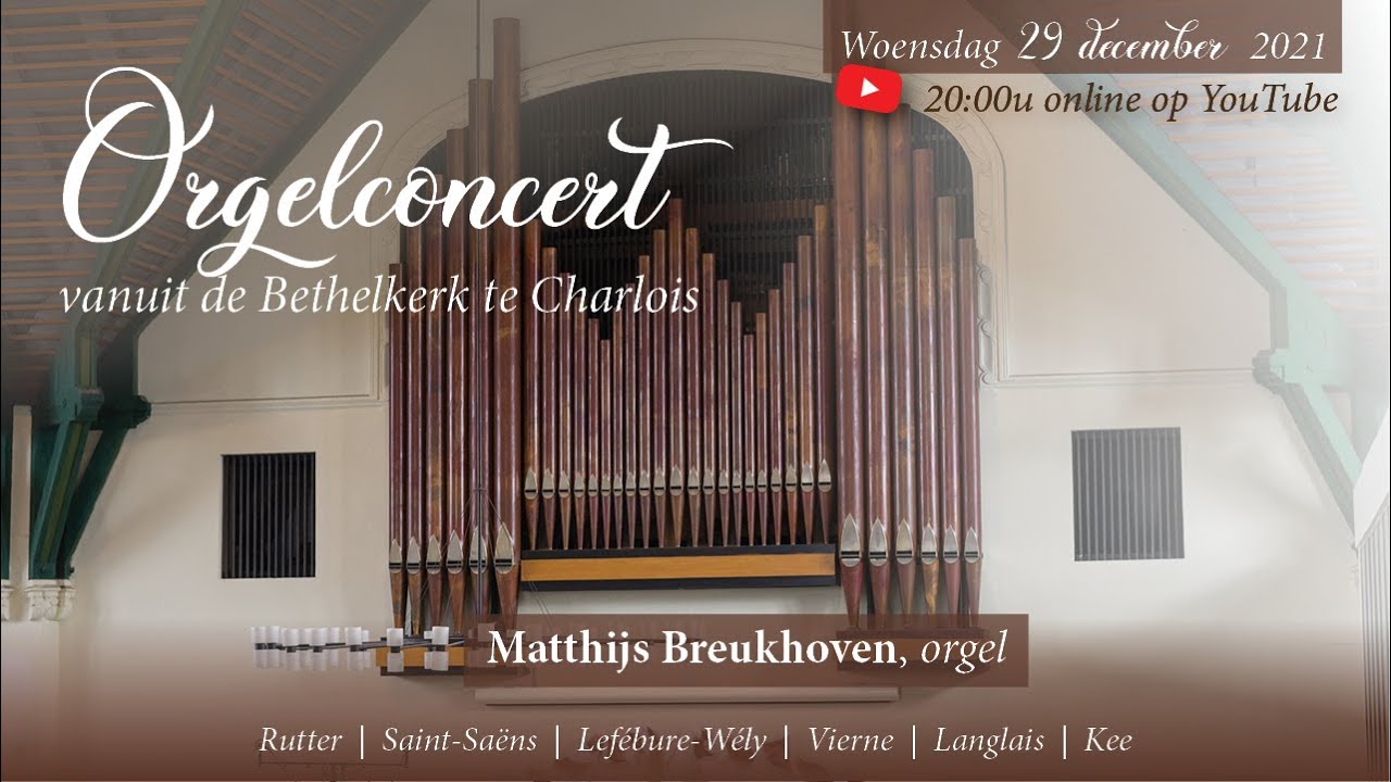 Matthijs Breukhoven | Orgelconcert vanuit de Bethelkerk te Charlois