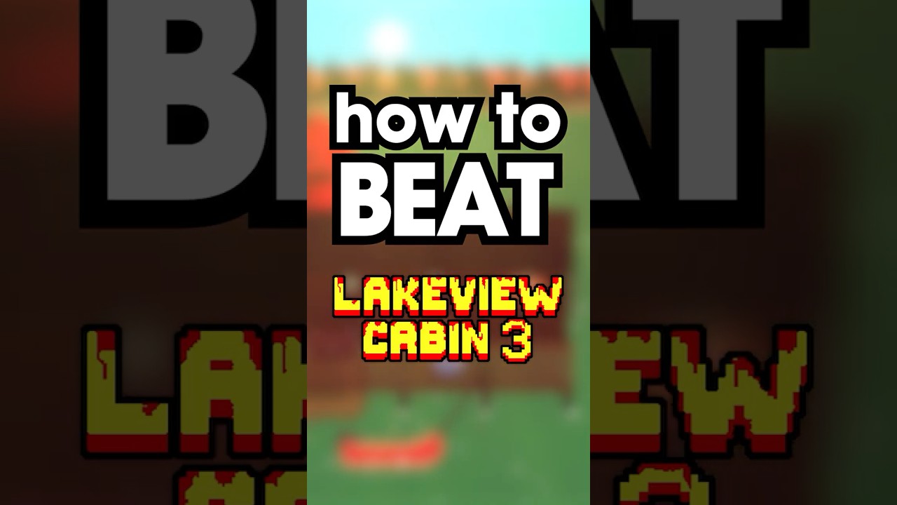 HOW TO BEAT LAKEVIEW CABIN 3 | #howto #gameplay #LVC3