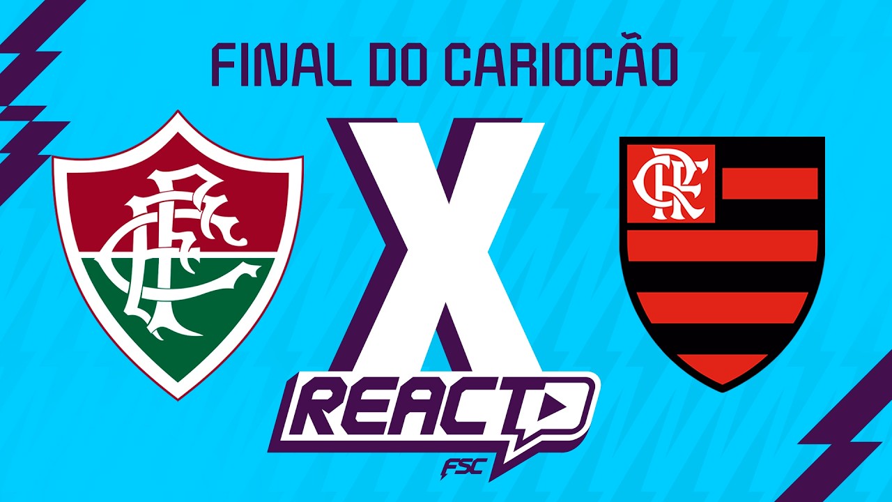 FLUMINENSE x FLAMENGO - FINAL DOS ESTADUAIS FSC React
