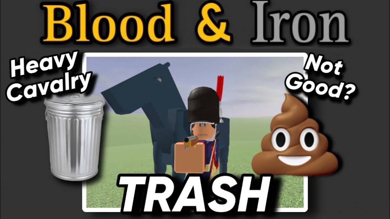 Why Blood And Iron Heavy Cavalry SUCKS | Roblox