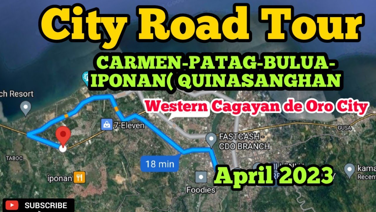 City Road Tour : Carmen-Patag-Bulua-Iponan | Going Western Cagayan de Oro City | April 2023