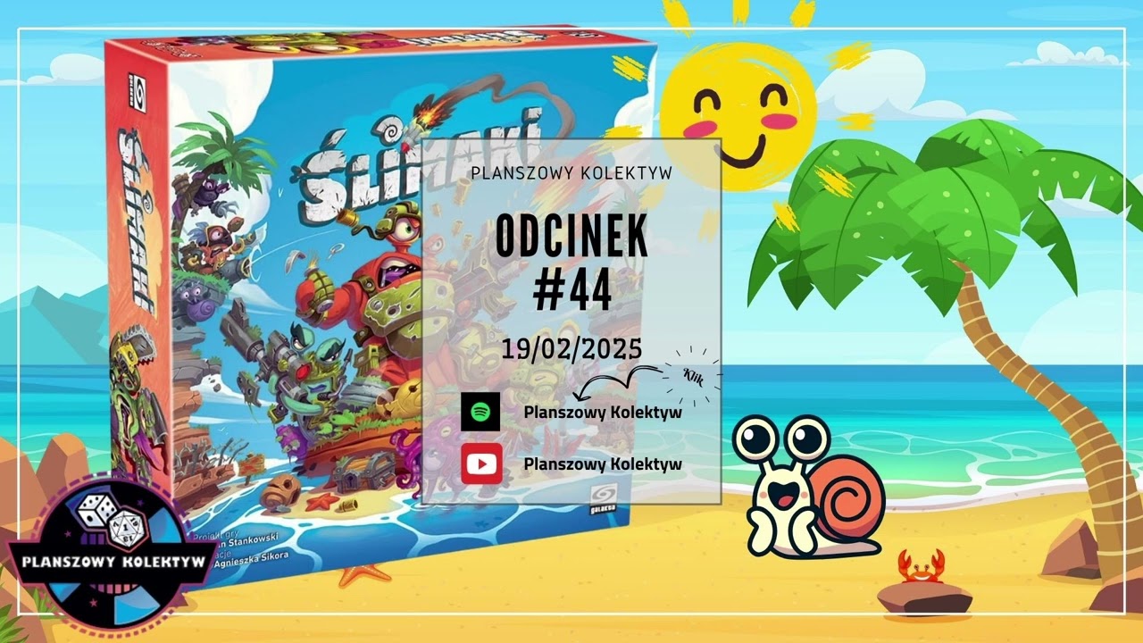 Planszowy Kolektyw #44 - Ślimaki nie są wcale takie fajne