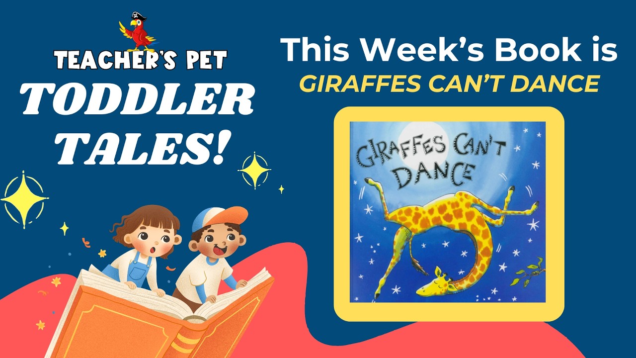Toddler Tales: Giraffes Can't Dance