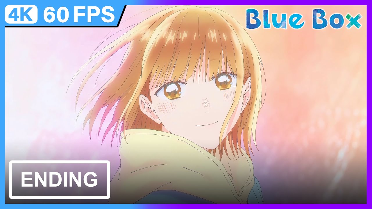 Blue Box Ending | 4K | 60FPS | Creditless |