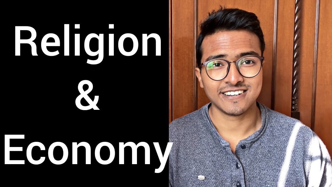 How are the religion and economy influence each other? Explained