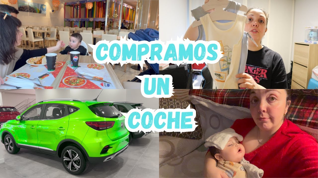 COMPRAMOS COCHE NUEVO + LUCAS ESTA ENFERMO + DIA DE COMPRAS by Nuryperla #coches #familia #bebe