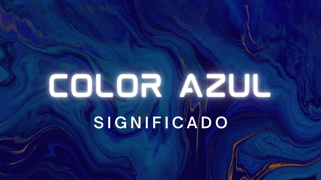 ☑️&iquest;Cual es el SIGNIFICADO DEL COLOR AZUL? | Significado Espiritual y Explicacion