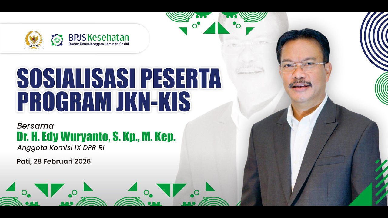 SOSIALISASI PESERTA PROGRAM JKN-KIS BERSAMA KOMISI IX DPR RI | PATI 28 FEBRUARI 2026