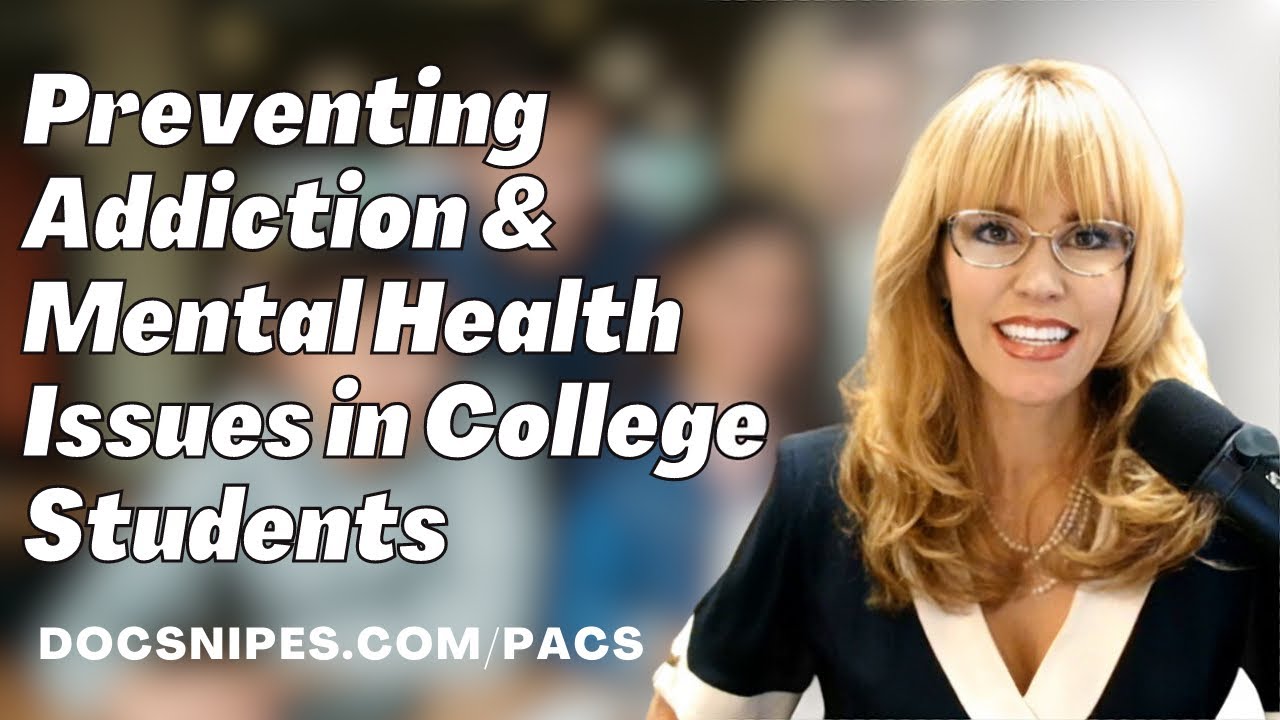 Preventing Addiction and Mental Health Issues in College Students