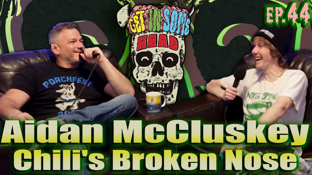 Ep. 44: Chili's Broken Nose w/ Aidan McCluskey
