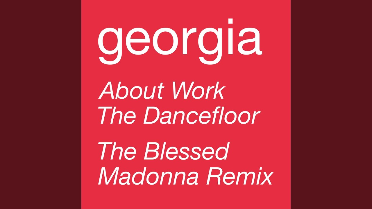 About Work The Dancefloor (The Blessed Madonna Remix)