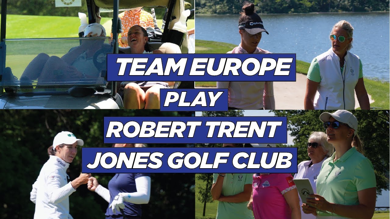 Team Europe play Robert Trent Jones for the first time | Solheim Cup 2024