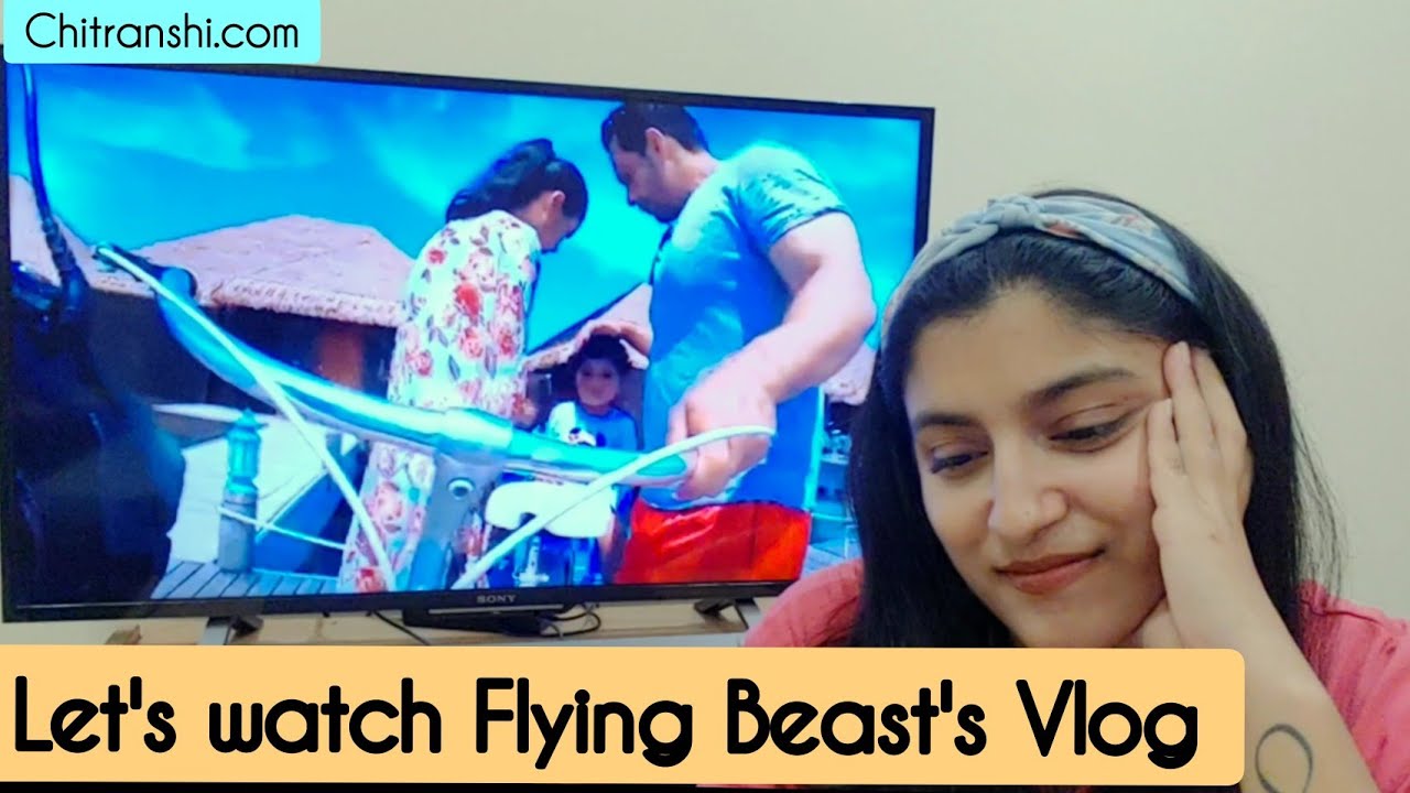 Flying Beast Vlog Reaction | Maldives Vlog | CHITRANSHI