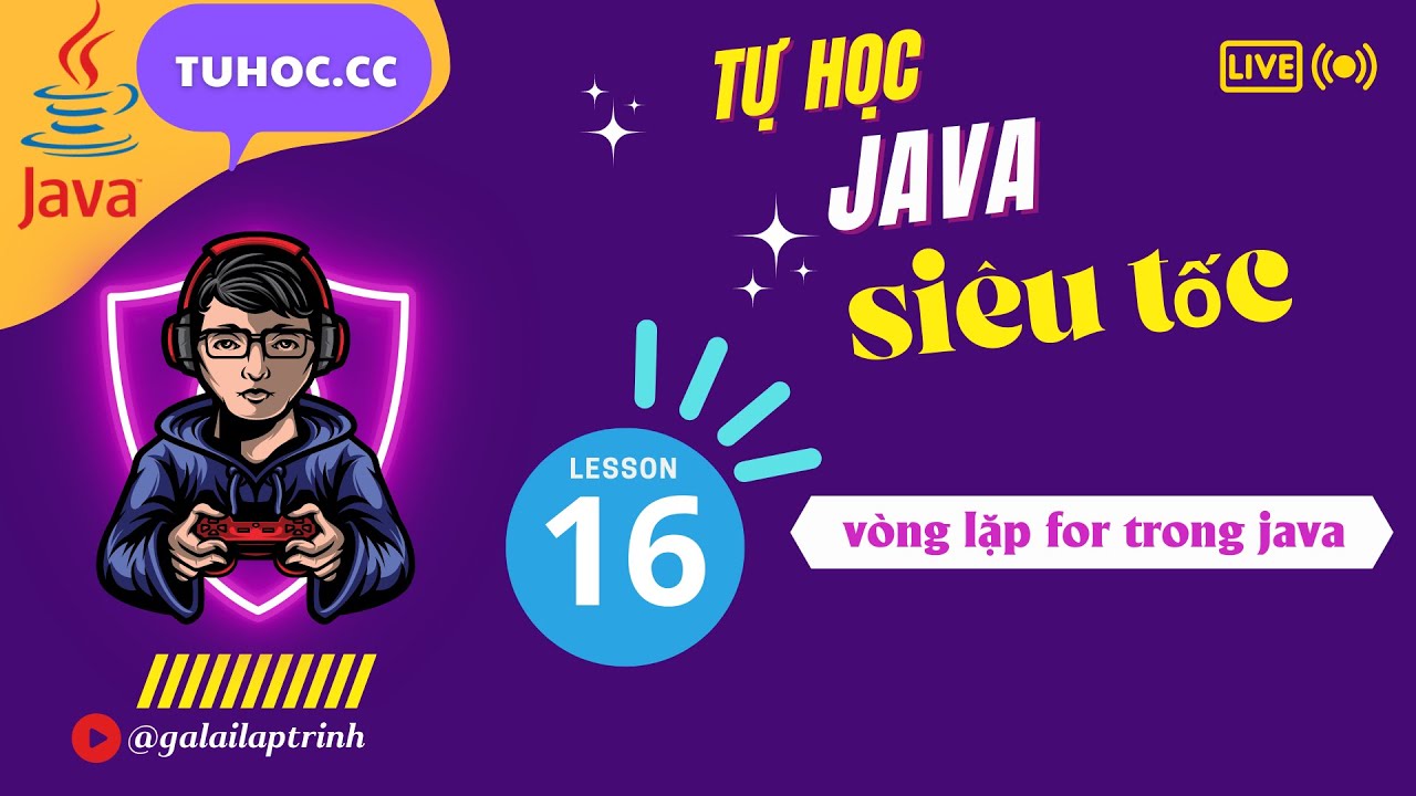16.  vòng lặp for java - cách sử dụng và giải thích chi tiết cho người mới