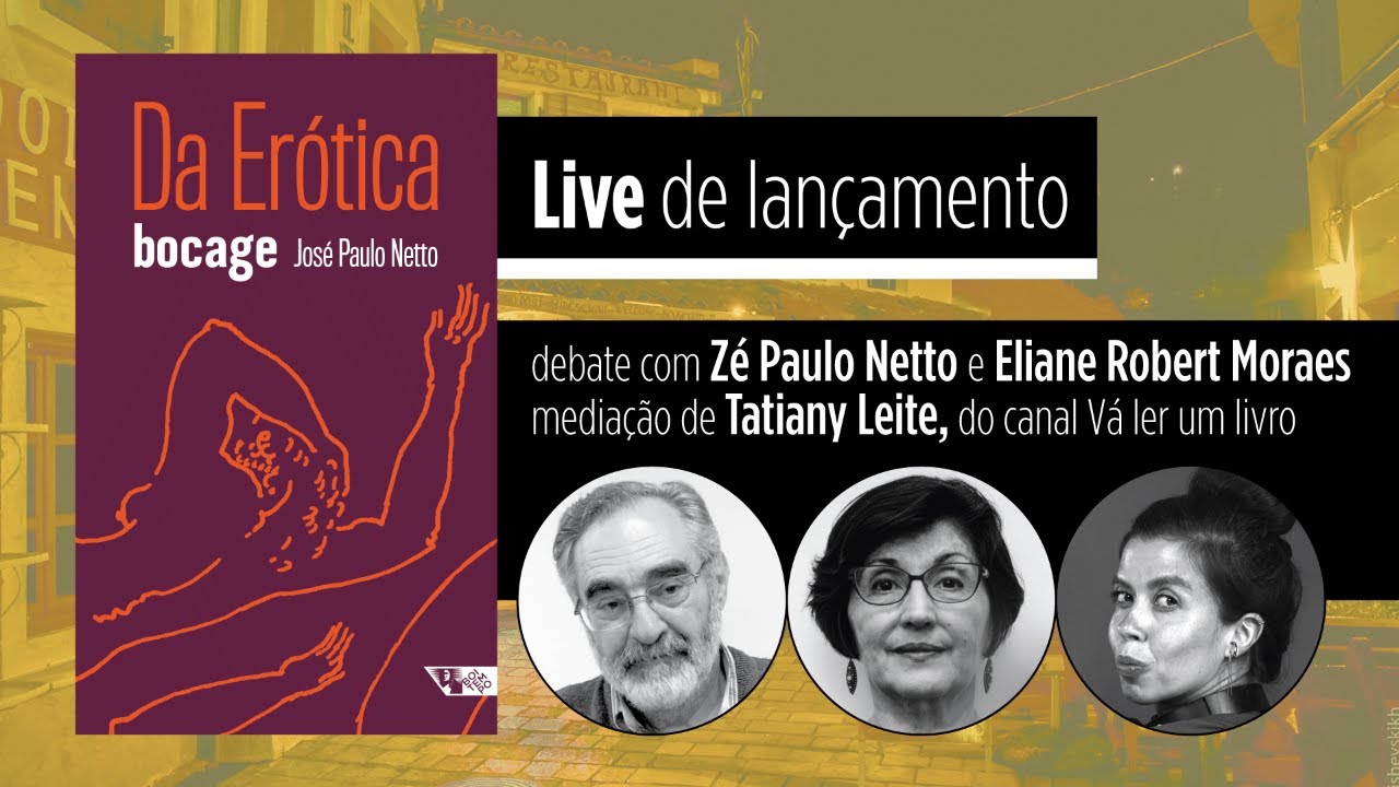 Lançamento de DA ERÓTICA, de Bocage | José Paulo Netto e Eliane Robert Moraes