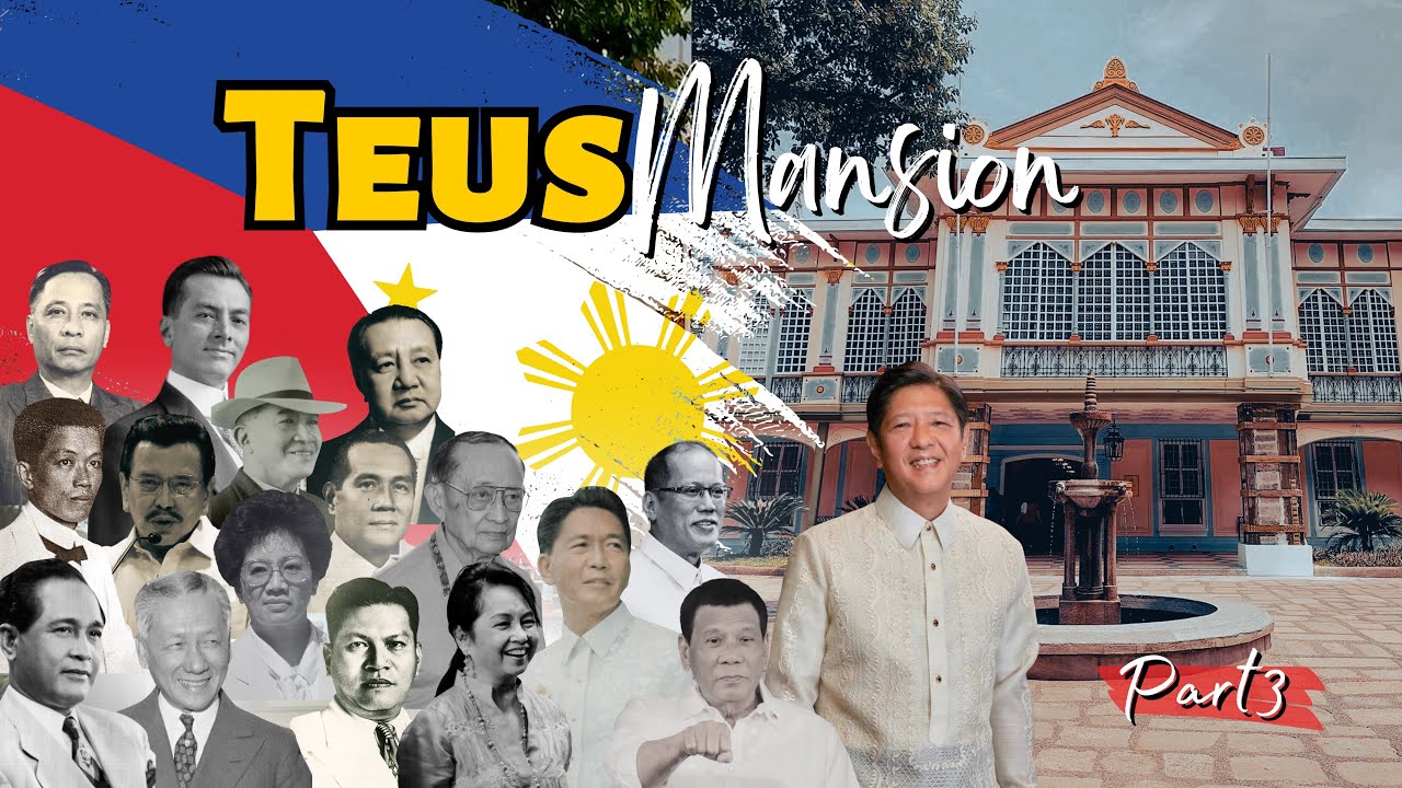 FORMER PRESIDENTS OF THE PHILIPPINES IN ONE HOUSE! TEUS MANSION | LAST PART