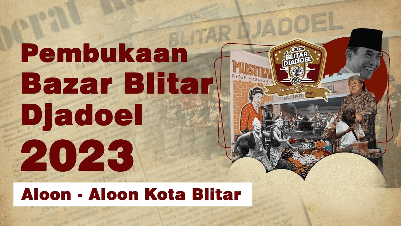 PEMBUKAAN BAZAR BLITAR DJADOEL 2023 | ALOON - ALOON KOTA BLITAR