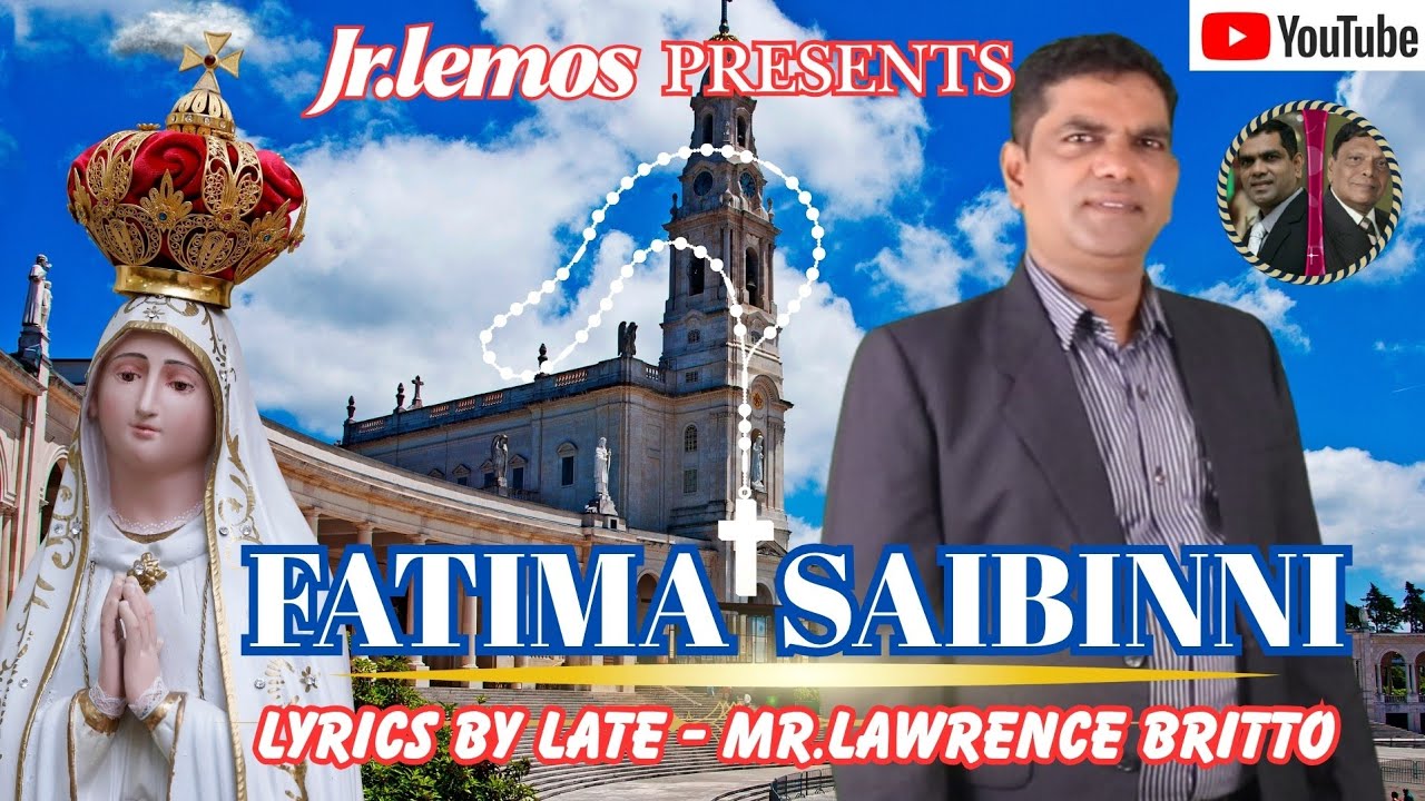 Jr.lemos PRESENTS#Song - FATIMA SAIBINNI 2025(Re-edited)Lyrics  - Late Mr.lawrence Britto/13/OCT/25