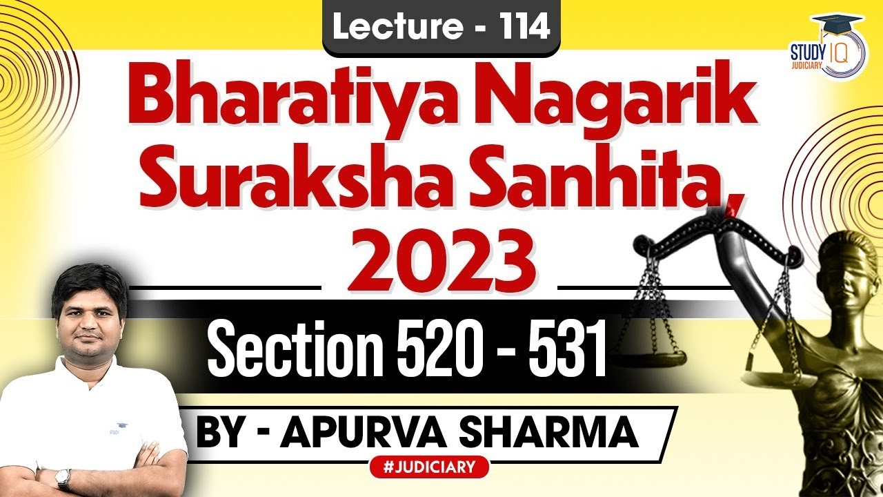 Bhartiya Nagarik Suraksha Sanhita 2023 | Section 520-531 By Apurva Sharma #114