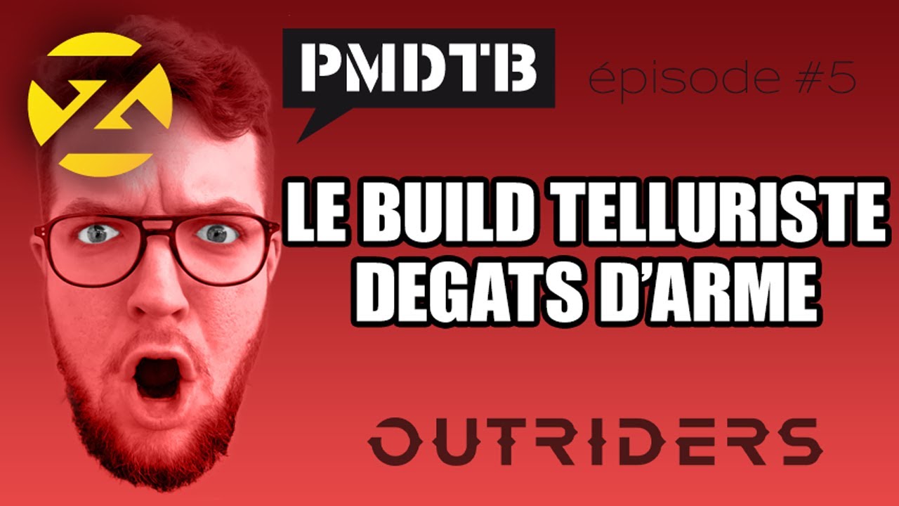 OUTRIDERS : LE BUILD TELLURISTE DÉGÂTS D'ARME - ft Beatdropper - PMDTB#05