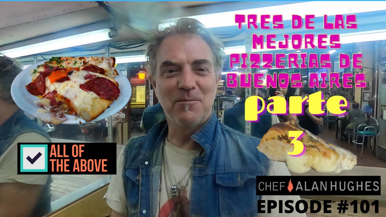 TRES DE LAS MEJORES PIZZERIAS DE BUENOS AIRES - PARTE 3