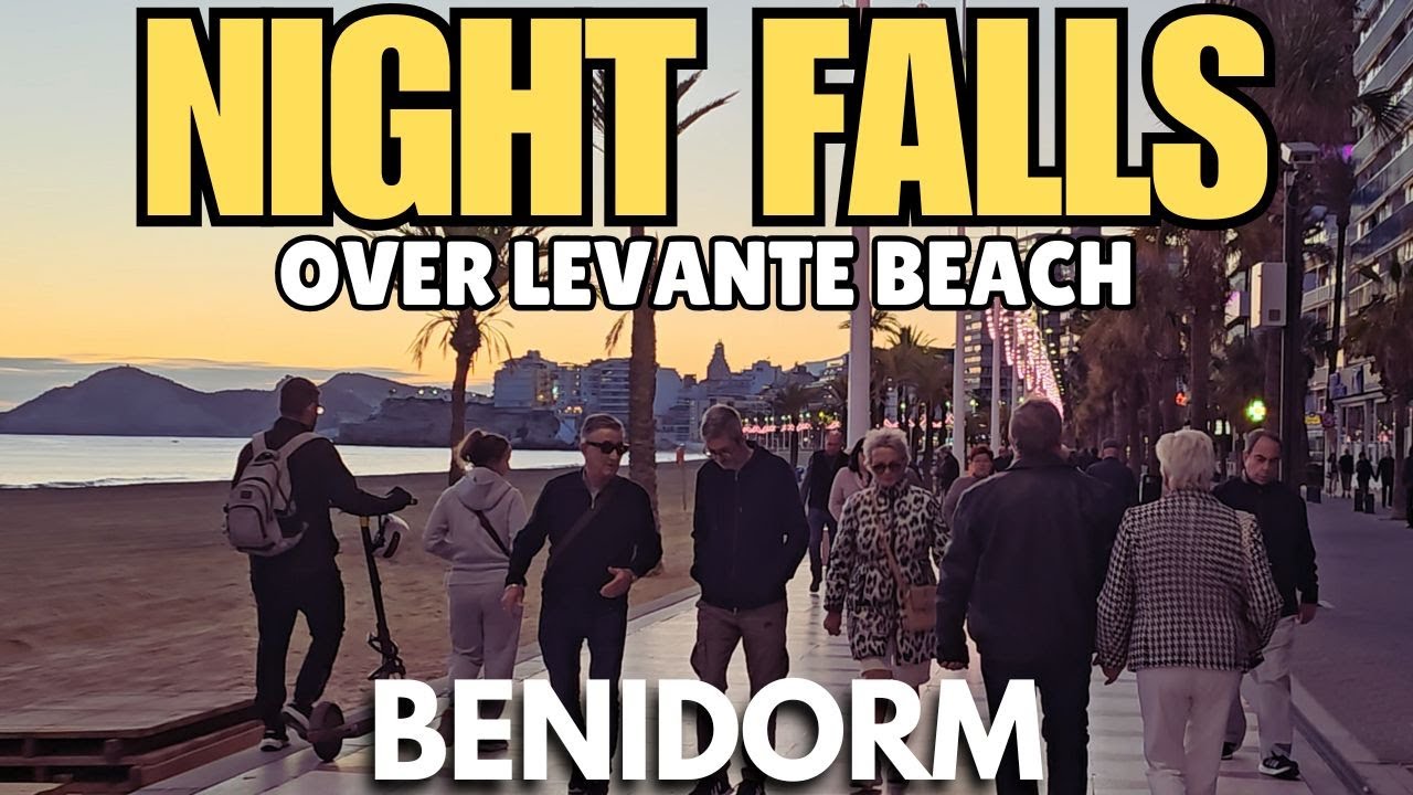 Benidorm - Night Falls over Levante Beach & British Square!