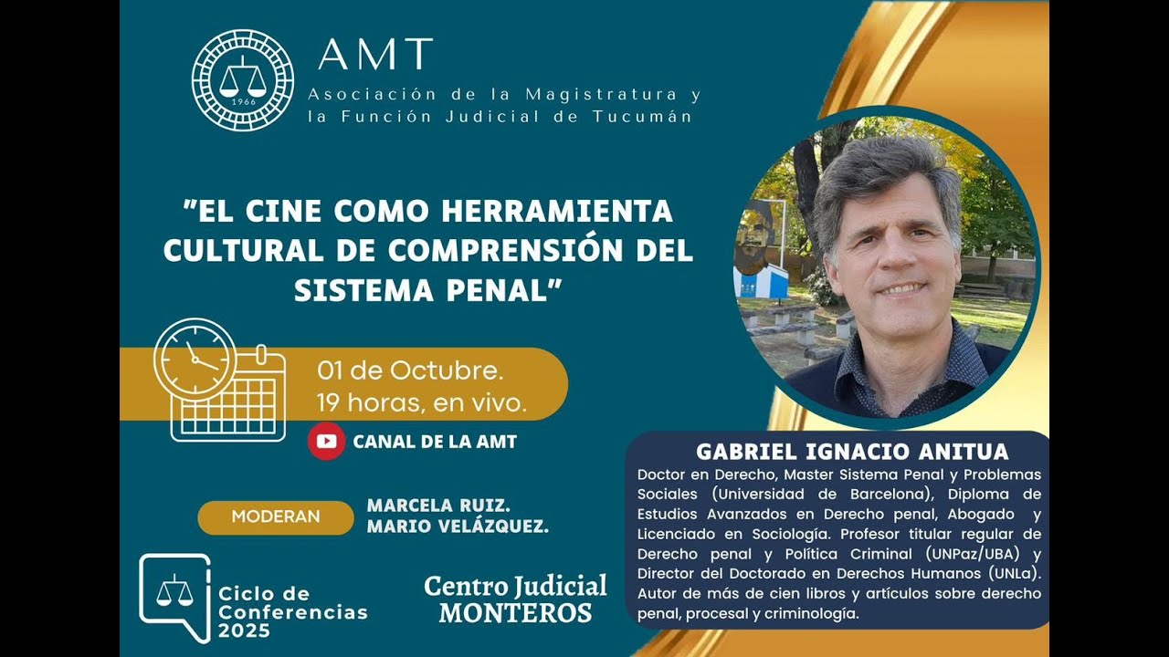 Dr. Gabriel Ignacio Anitua- El cine como herramienta cultural de comprensión del sistema penal.