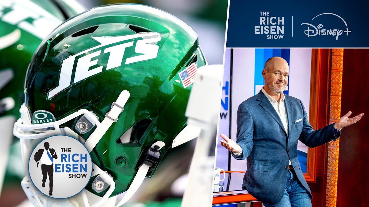 Rich Eisen: Jets’ History Inspires Little Confidence Team Will Get Its Latest Rebuild Right