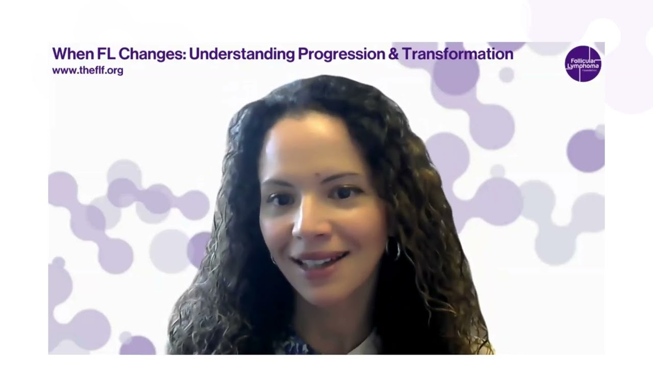 Webinar: When FL Changes: Understanding Progression & Transformation