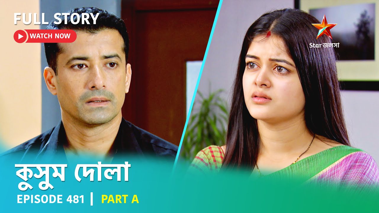 Full Story | Kusum Dola | Episode 481 | Part A