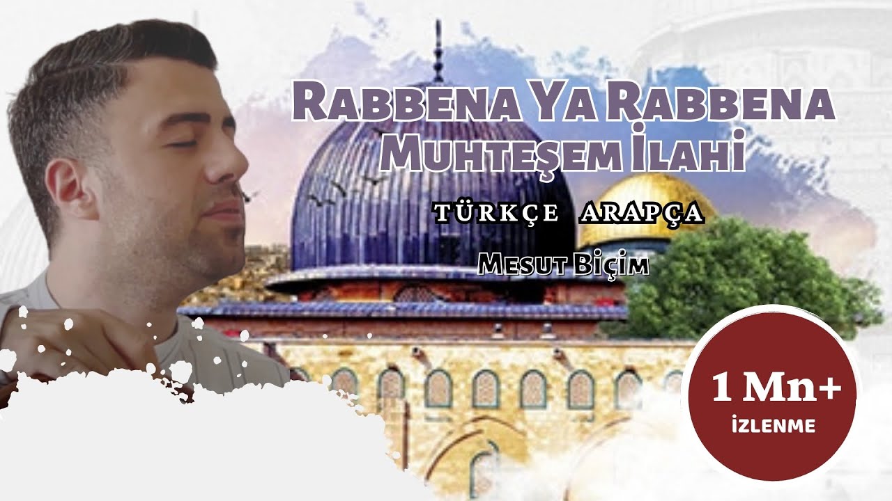RABBENA YA RABBENA MUHTEŞEM İLAHİ  رَبّنَا ياَ ربّنَا صَلِّ عَلَى خَيْرِ الْوَرَى ᴴᴰ| MESUT Bİ&Ccedil;İM